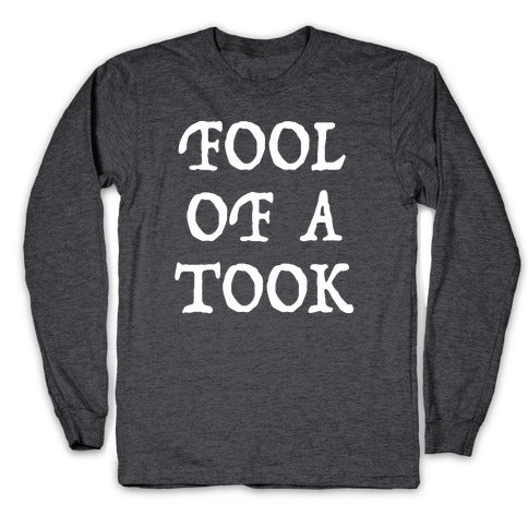 "Fool of a Took" Gandalf Quote Longsleeve Tee